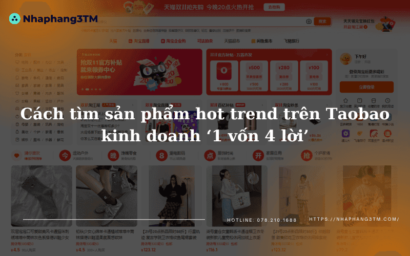 Cách tìm sản phẩm hot trend trên Taobao kinh doanh ‘1 vốn 4 lời’